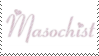 stamp that says masochist
